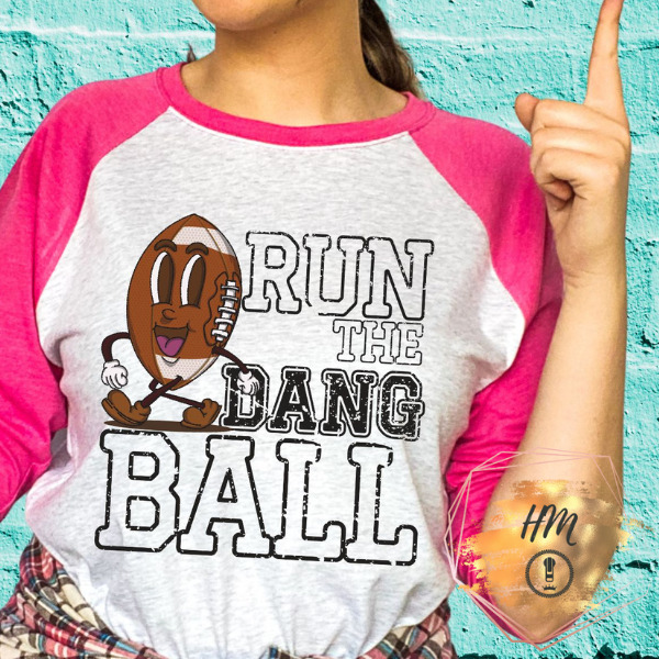 run the dang ball