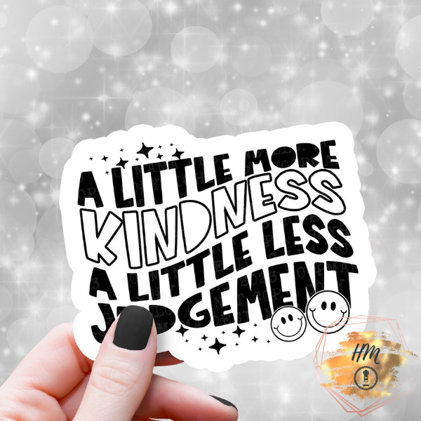 A Little More Kindness sticker