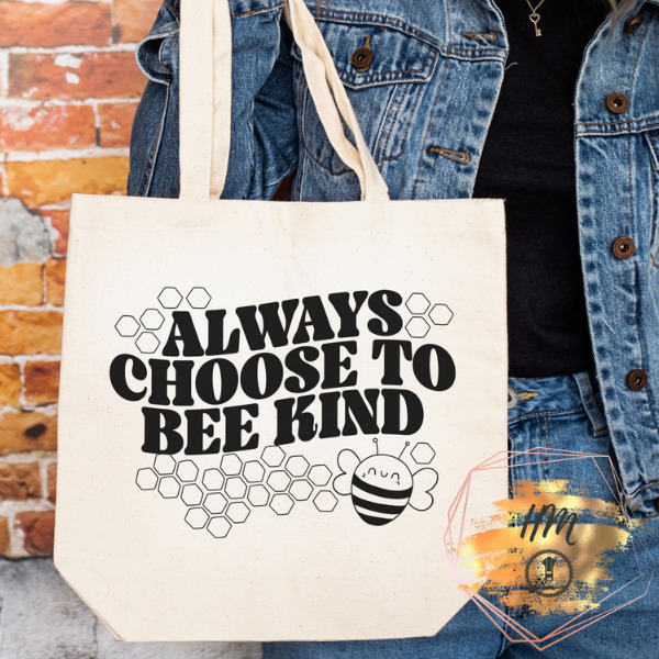 Always Choose To Bee Kind tote natural