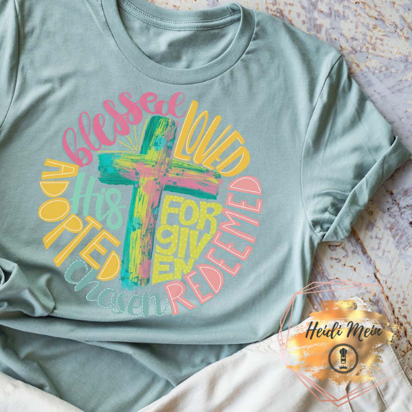 DTF Blessed loved redeemed shirt