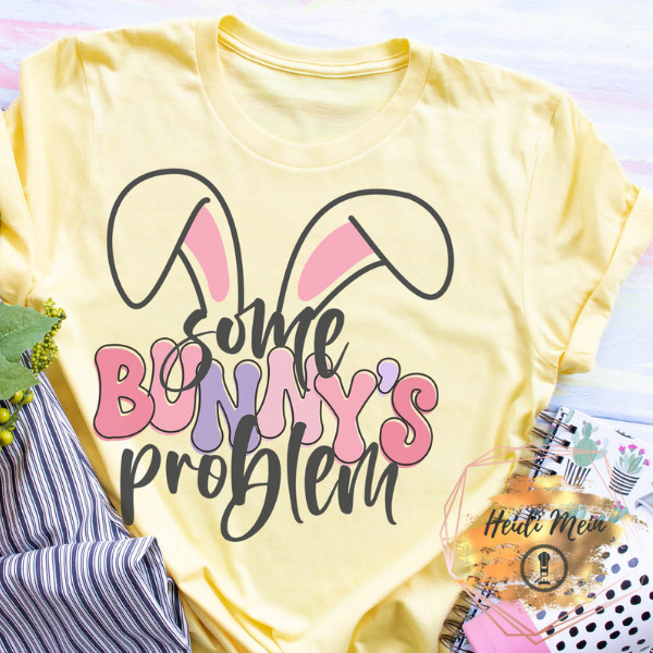 Some bunny’s problem shirt