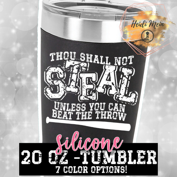 Thou Shall Not Steal silicone tumbler