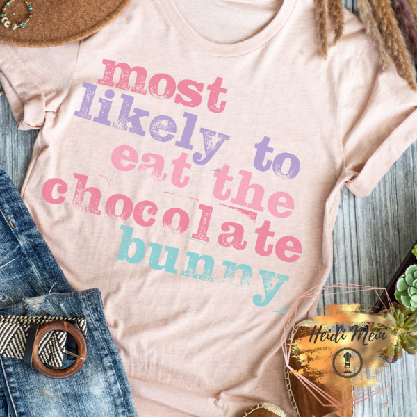 most likely to eat chocolate shirt