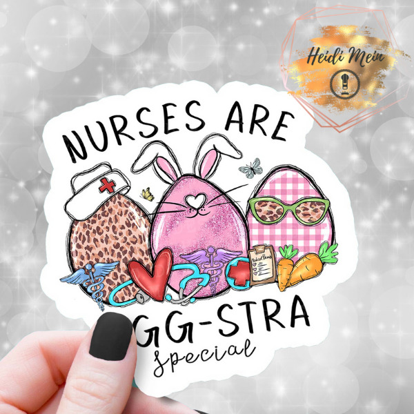 nurses are eggstra special sticker