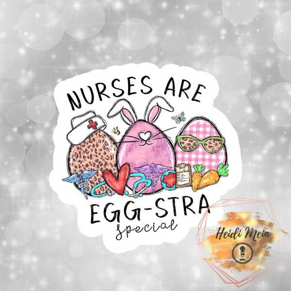 nurses are eggstra special stickers