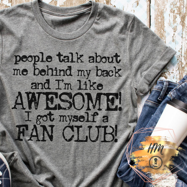 People talk about me shirt