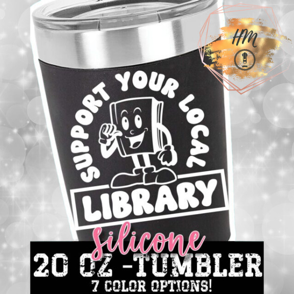 Support your local library tumbler